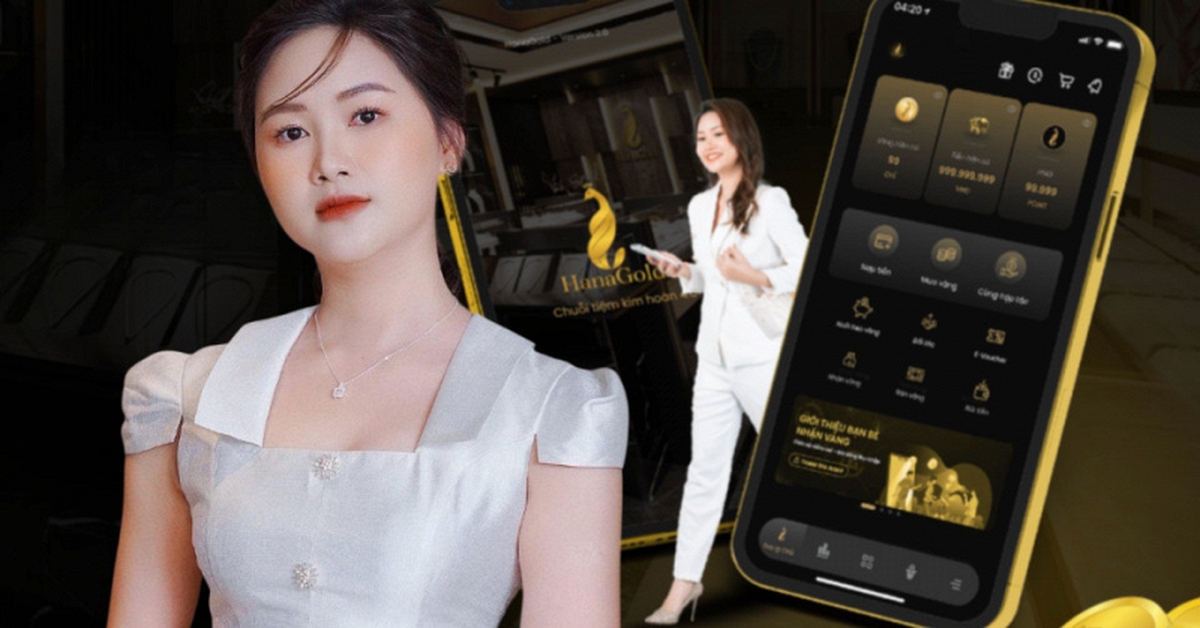 Mô hình “tiệm kim hoàn 4.0” HanaGold là gì? Hoạt động như thế nào cho đến khi CEO bị bắt?