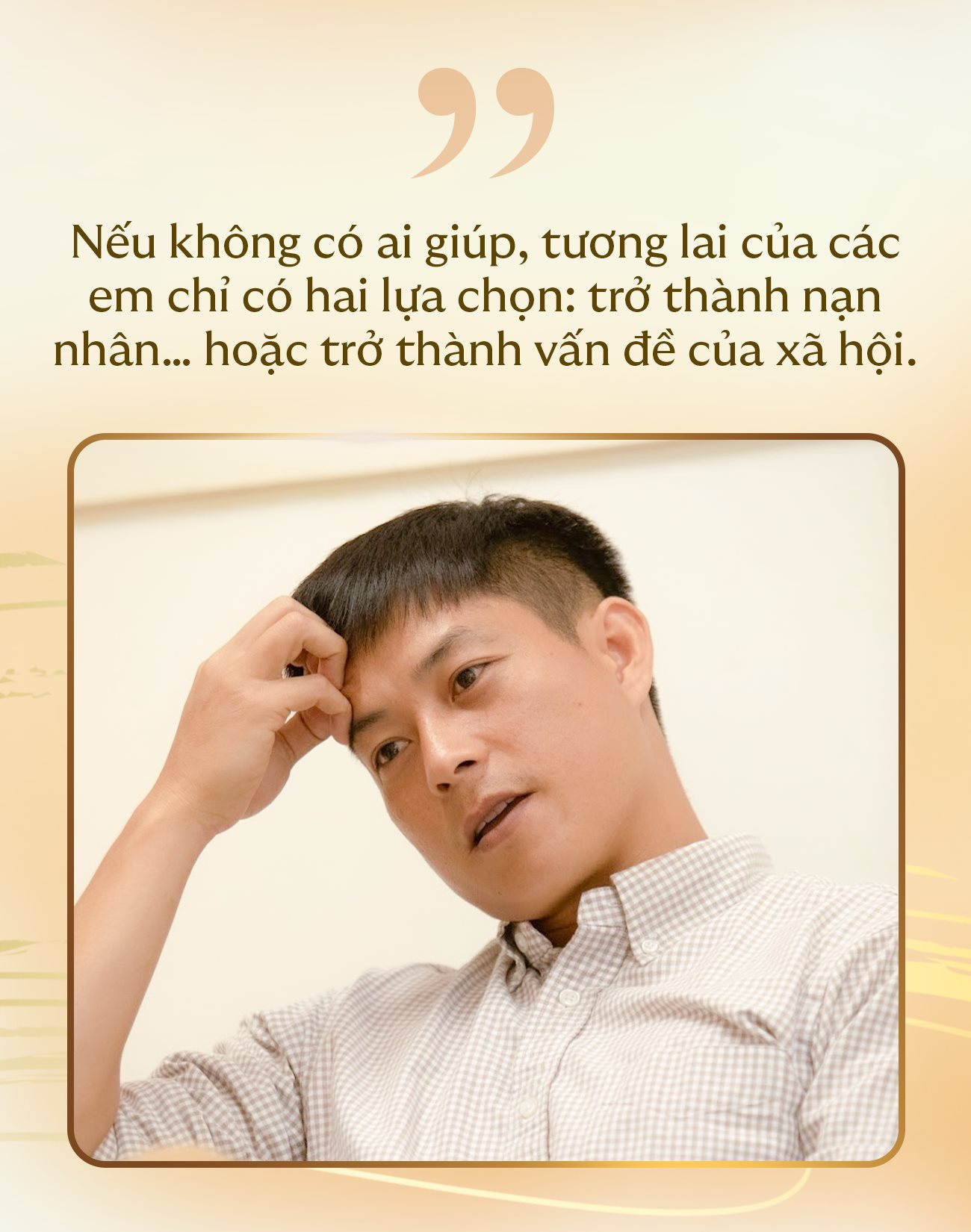 Nỗi day dứt lớn nhất của CO-CEO Blue Dragon: “Em ấy ở rất gần, nhưng tôi lại không thể cứu” - Ảnh 10