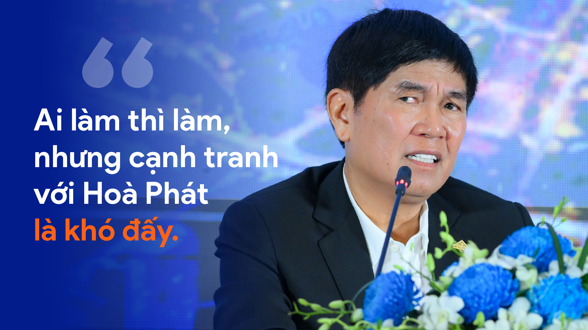 ‘Hòa Phát không nên hết nợ, vì thế thì ngân hàng hết việc’ và loạt phát ngôn đáng chú ý của Chủ tịch Trần Đình Long - Ảnh 6