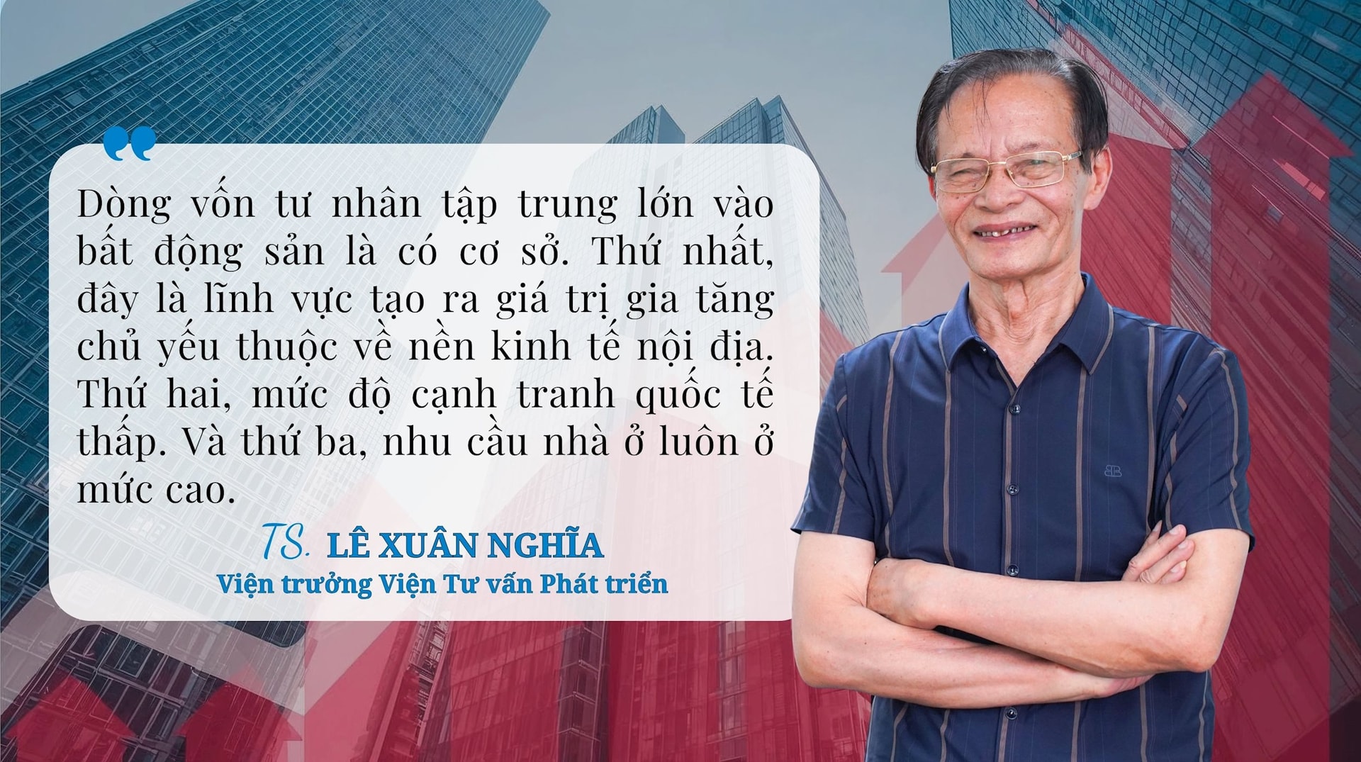 TS. Lê Xuân Nghĩa: Bất động sản "không ảo" như những kênh đầu tư khác - Ảnh 2