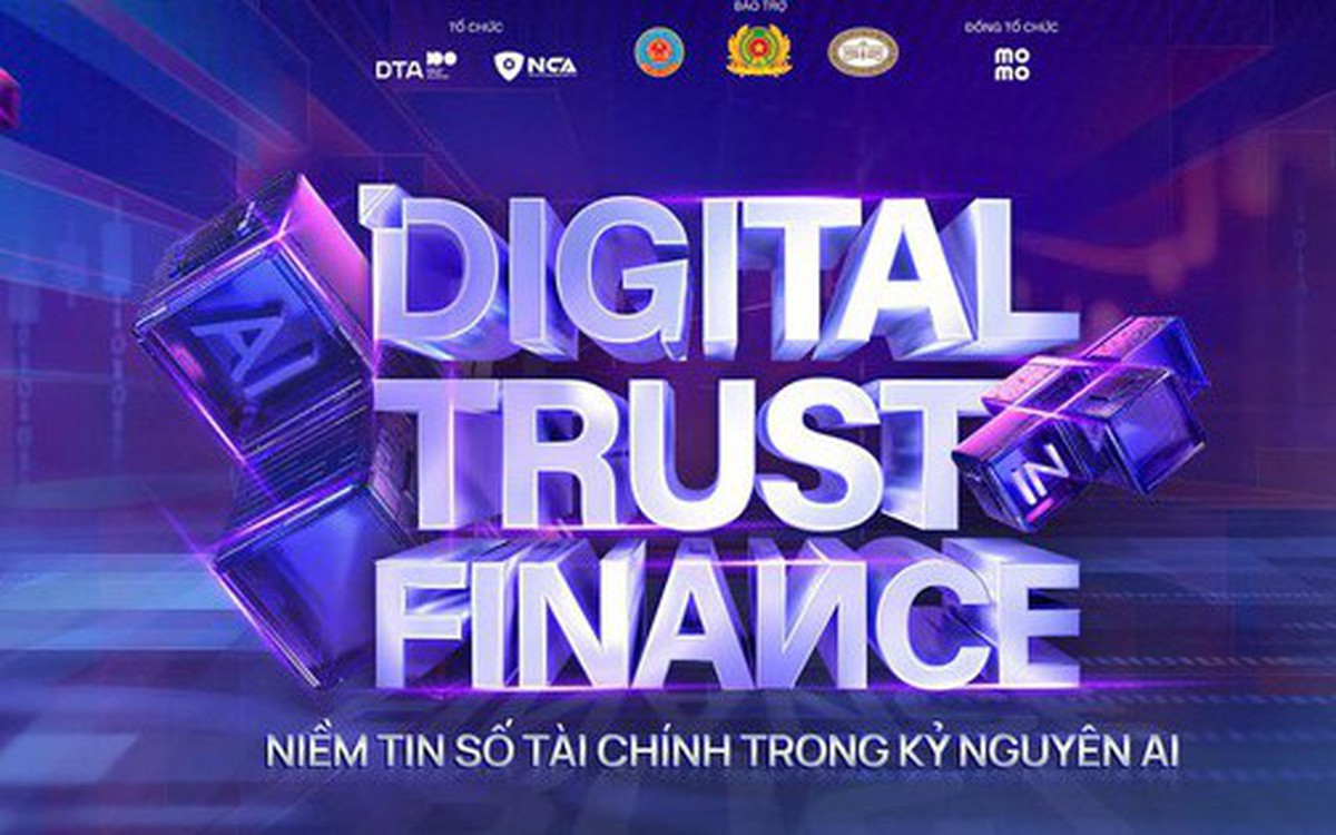 "Digital Trust in Finance 2026” - Kiến tạo niềm tin số tài chính trong kỷ nguyên AI
