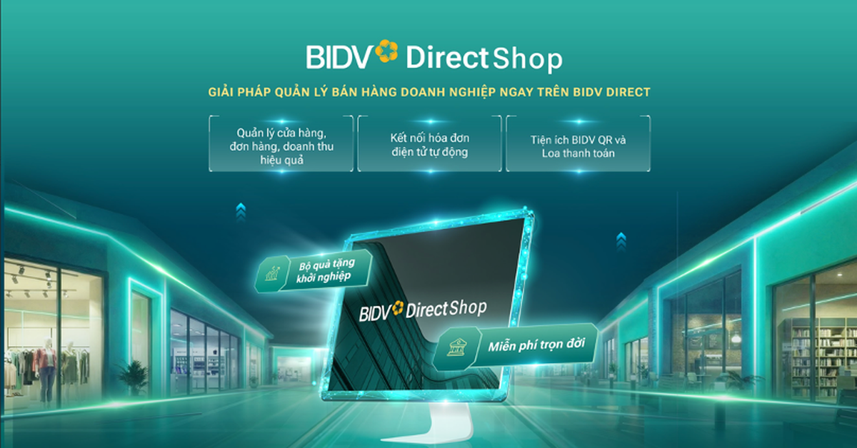 Quản lý bán hàng hiệu quả hơn với BIDV Direct Shop