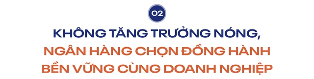 Ngân hàng không còn đứng ngoài cuộc: Hành trình từ ‘cấp vốn’ đến ‘kiến tạo phát triển’ trong Đổi Mới 2.0” - Ảnh 3