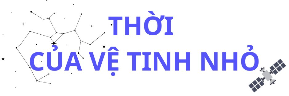 Vệ tinh siêu nhỏ là gì, "ngon" ra sao để tỷ phú Phạm Nhật Vượng và Viettel đều quyết tâm "nhảy vào"? - Ảnh 1