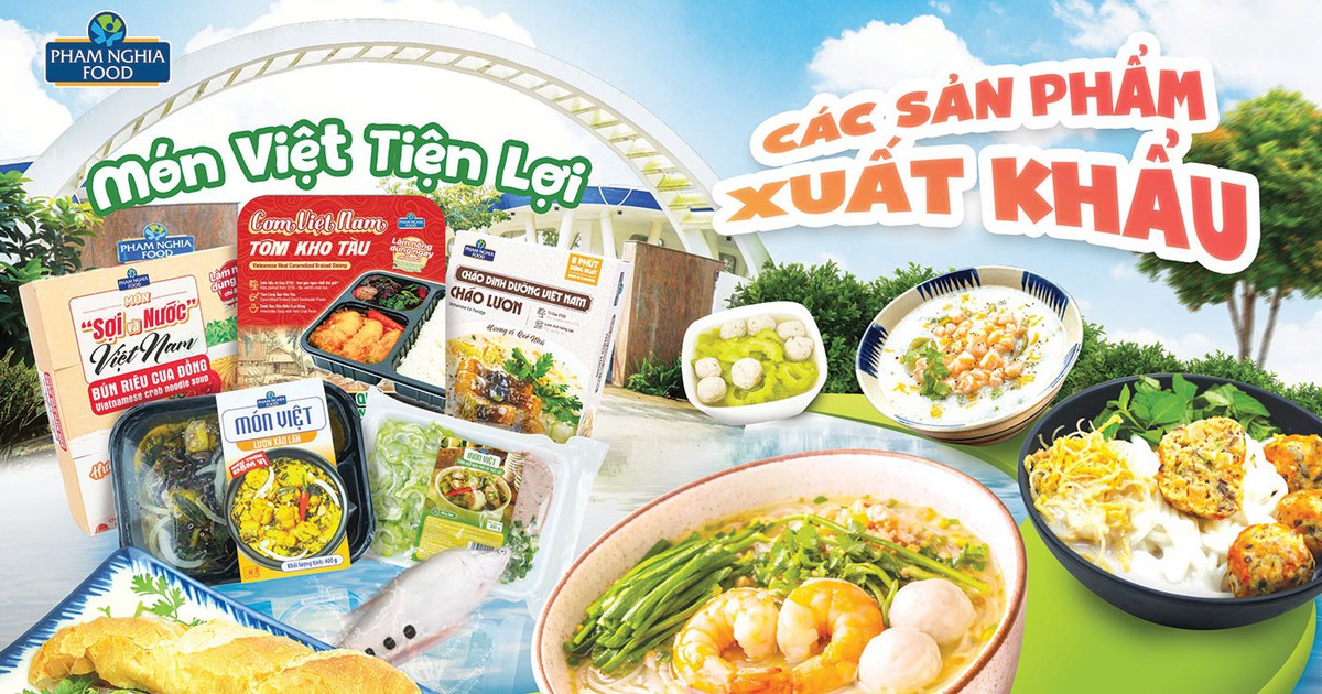 Phạm Nghĩa Food: Những yếu tố phía sau các sản phẩm ưu việt chinh phục thị trường quốc tế