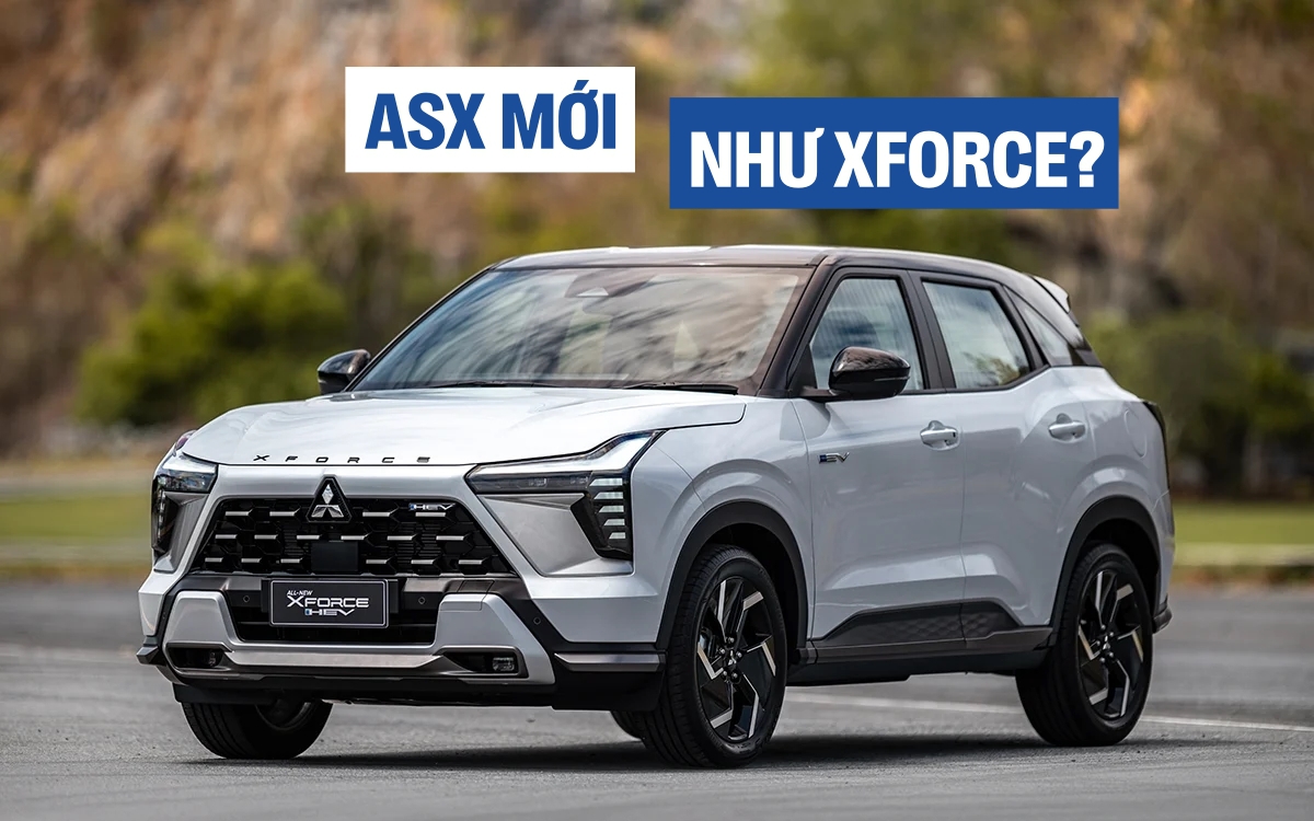 Mitsubishi Xforce dễ gộp chung với ASX: Nhiều khả năng trở thành Outlander thu nhỏ, động cơ hybrid, thoát mác 'xe ĐNÁ'