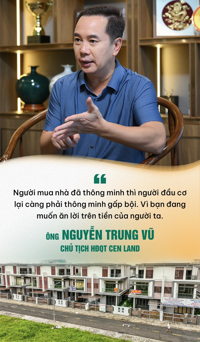 Chủ tịch Cen Land Nguyễn Trung Vũ: Đừng tưởng cứ ôm nhiều đất trong tay là “ngon”, đầu tư BĐS không phải là ném tiền vào một chỗ mà là dùng ĐẦU để TƯ DUY - Ảnh 7
