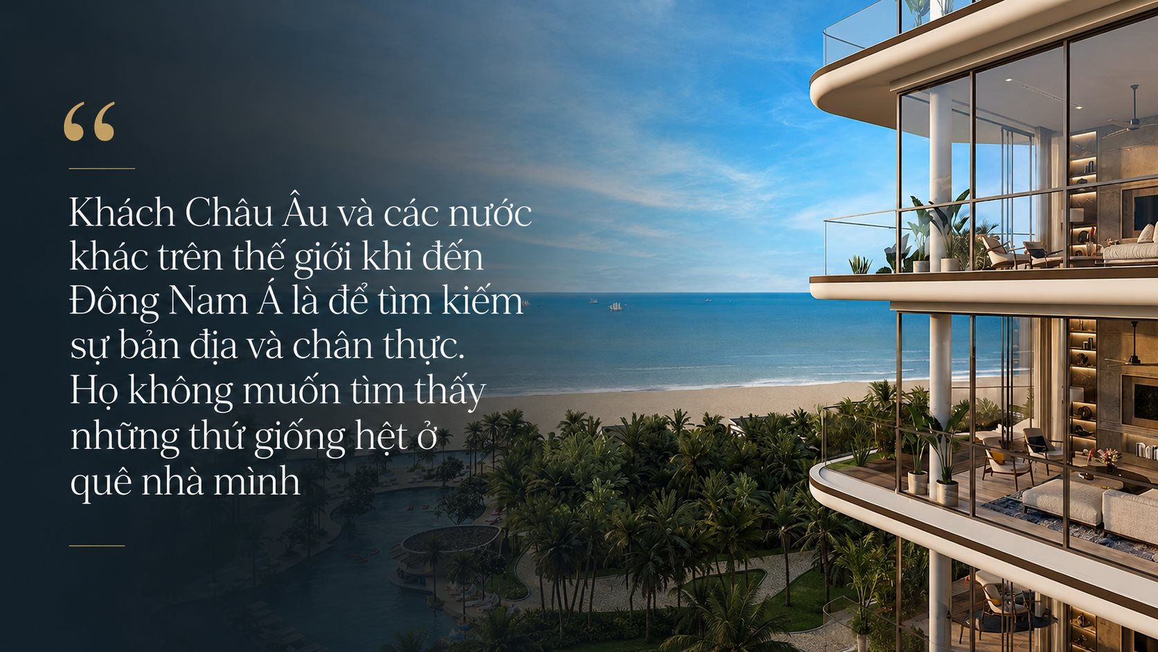 Giám đốc Điều hành tập đoàn resort hàng đầu thế giới: Việt Nam cần cân bằng giữa phát triển và bảo tồn tính nguyên bản - Ảnh 6