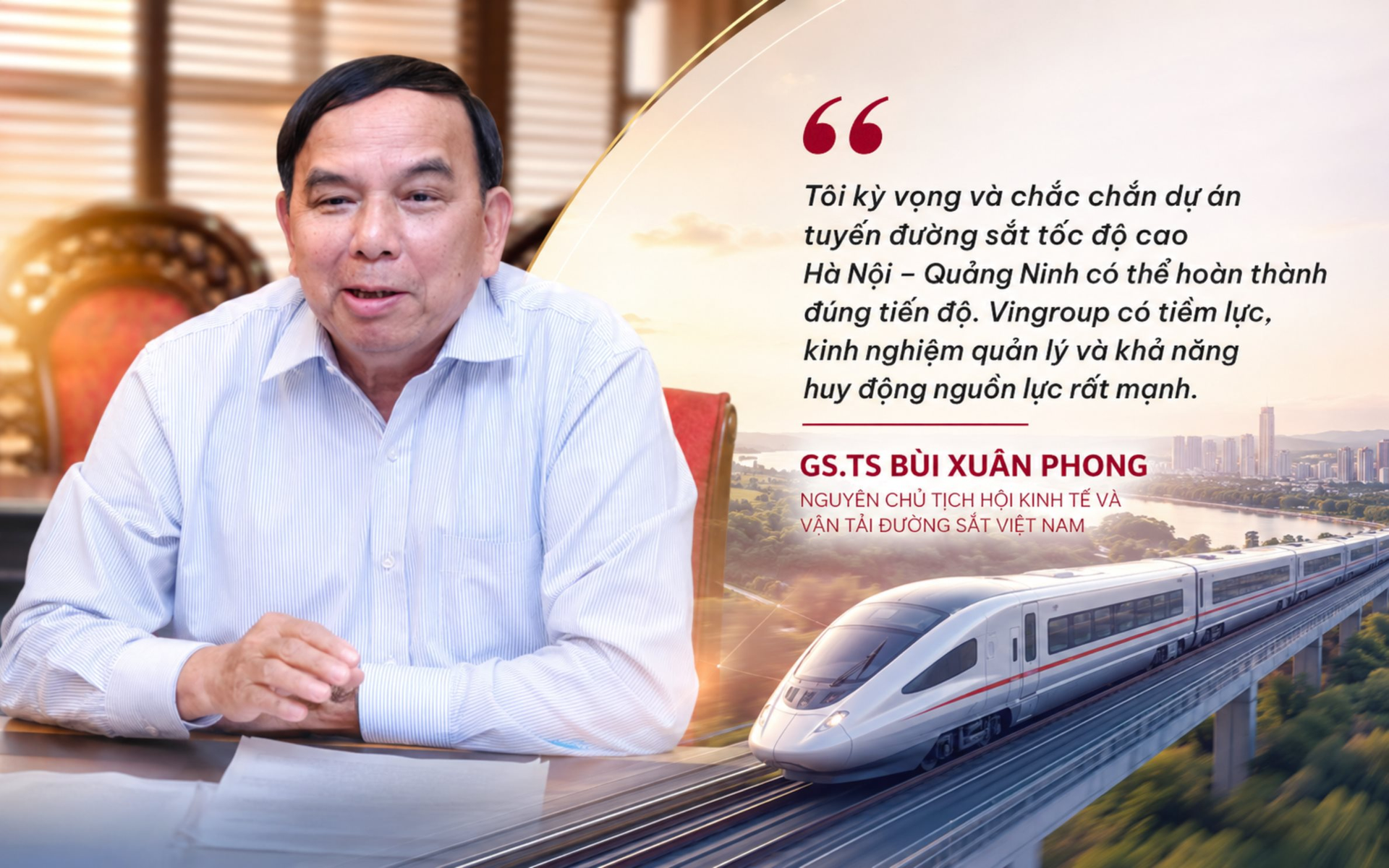 GS.TS Bùi Xuân Phong: Vingroup đủ tiềm lực và kinh nghiệm để hoàn thành dự án đường sắt tốc độ cao gần 6 tỷ USD trong vòng 2 năm - Ảnh 2