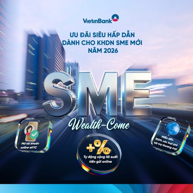 Bùng nổ ưu đãi lớn dành cho DN SME mới tại VietinBank - Ảnh 1
