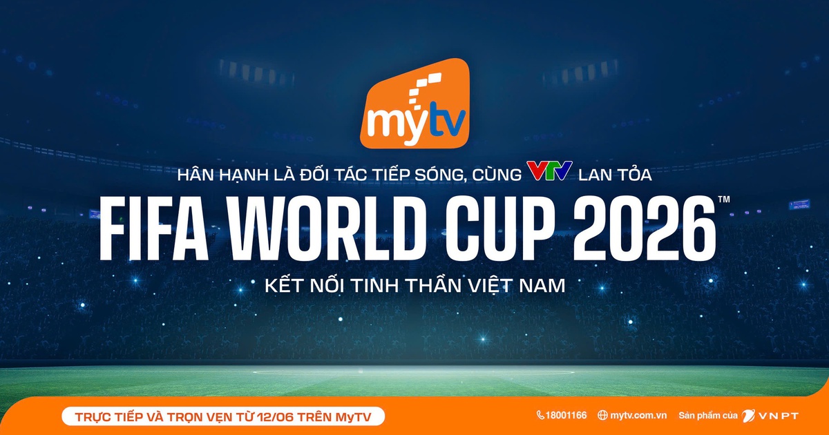 MyTV đồng hành cùng VTV lan tỏa FIFA World Cup 2026 kết nối tinh thần Việt Nam