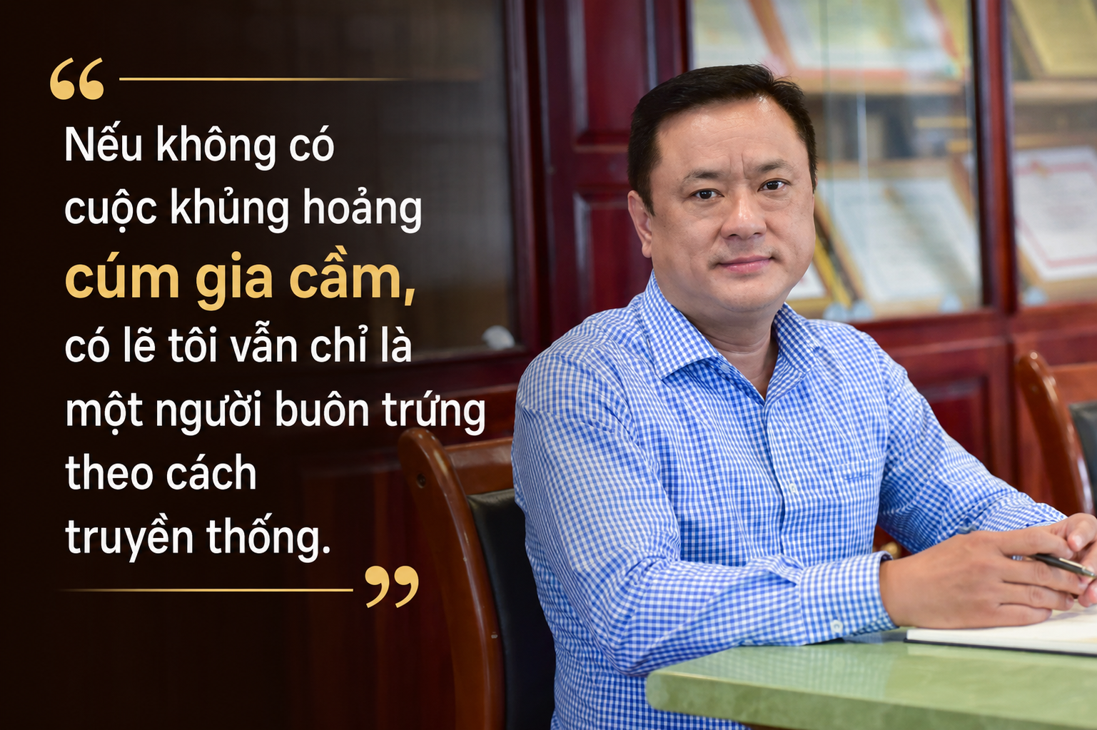 Mất 90% tài sản vì cúm gia cầm, người đàn ông miền Tây xây lại doanh nghiệp tiêu thụ 1 triệu quả trứng mỗi ngày - Ảnh 2