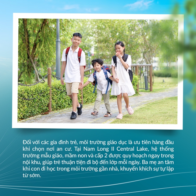 Gia đình trẻ chọn Nam Long II Central Lake vì nền tảng trưởng thành của con - Ảnh 2