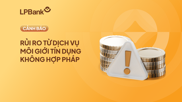 LPBank cảnh báo môi giới tín dụng không minh bạch