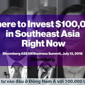 100.000 USD có thể đầu tư vào đâu ở Đông Nam Á?