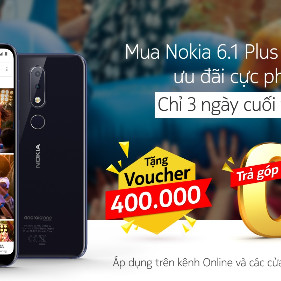 Cuối tuần sắm Nokia 6.1 Plus, nhận ngay voucher mua phụ kiện