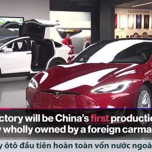 Elon Musk sắp xây nhà máy ôtô lớn nhất tại Trung Quốc