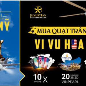 Giảm tải điều hoà mùa nắng nóng và trúng thưởng lớn với LuxuryFan