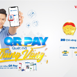 'Quét mã trúng vàng' - ưu đãi lớn cho khách hàng thanh toán QR Pay