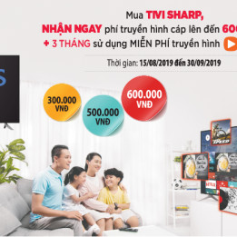 Sharp tặng gói truyền hình cáp cho khách mua tivi