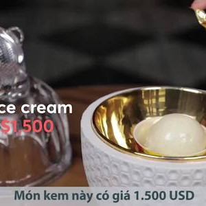 Viên kem đắt nhất nước Mỹ giá 1.500 USD